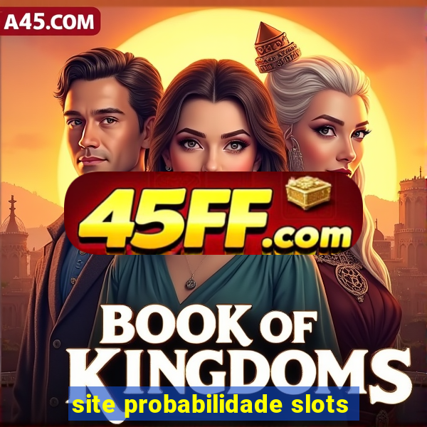site probabilidade slots